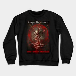 Not Dead Enough Crewneck Sweatshirt